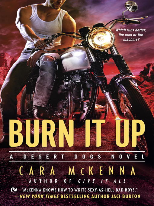 Title details for Burn It Up by Cara McKenna - Available